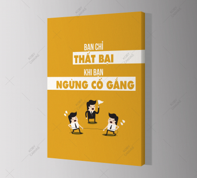 Bạn Chỉ Thất Bại Khi Bạn Ngừng Cố Gắng