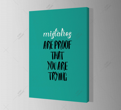 Mistakes Are Proof That You Are Trying