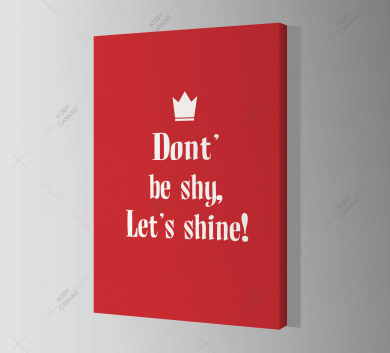 Don’t Be Shy Let’s Shine 