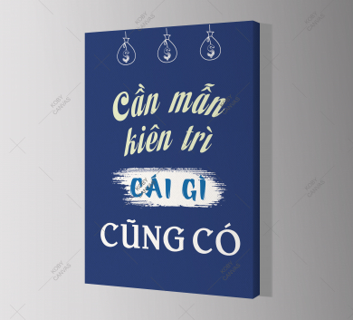 Cần Mẫn Kiên Trì Cái Gì Cũng Có