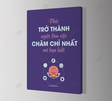 Phải Trở Thành Người Làm Việc Chăm Chỉ Nhất Mà Bạn Biết