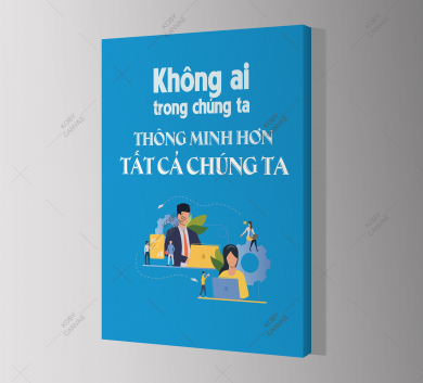 Không Ai Trong Chúng Ta Thông Minh Hơn Tất Cả Chúng Ta