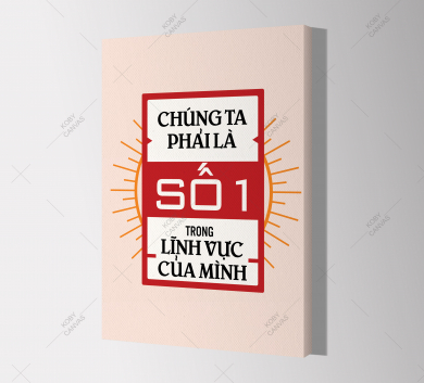 Chúng Ta Phải Là Số Một Trong Lĩnh Vực Của Mình