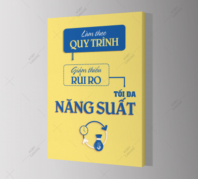 Làm Theo Quy Trình Giảm Thiểu Rủi Ro Tối Đa Năng Suất
