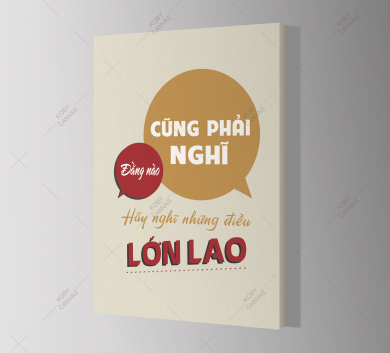 Đằng Nào Cũng Phải Nghĩ. Hãy Nghĩ Những Điều Lớn Lao