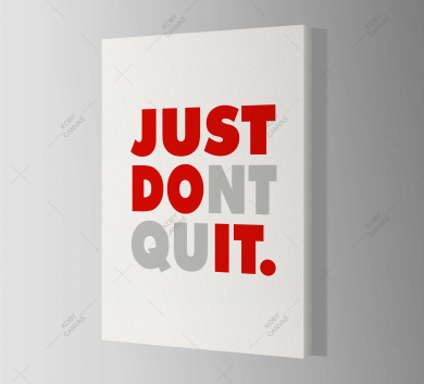 Just Don't Quit