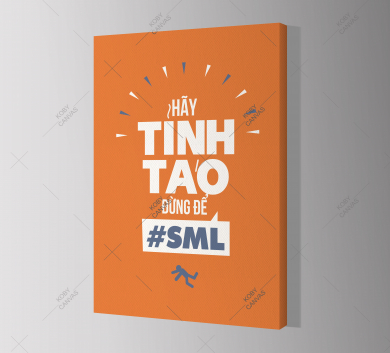 Hãy Tỉnh Táo Đừng Để SML