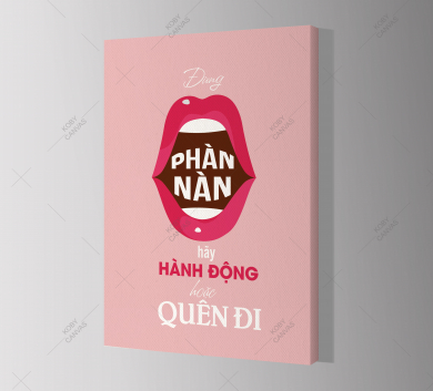 Đừng Phàn Nàn. Hãy Hành Động Hoặc Quên Đi
