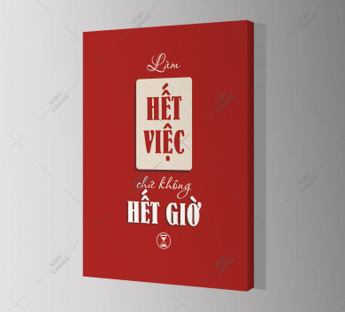 Làm Hết Việc Chứ Không Hết Giờ