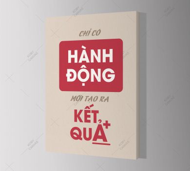 Chỉ Có Hành Động Mới Tạo Ra Kết Quả